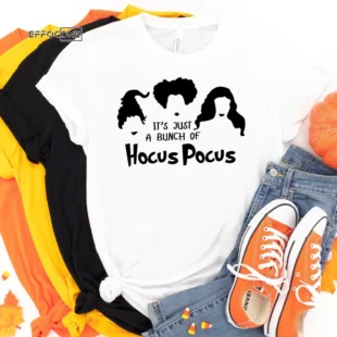 It's just a bunch of hocus pocus halloween tee, Halloween Shirt, Trick or Treat t-shirt, Funny Halloween Shirt, Gay Halloween Shirt