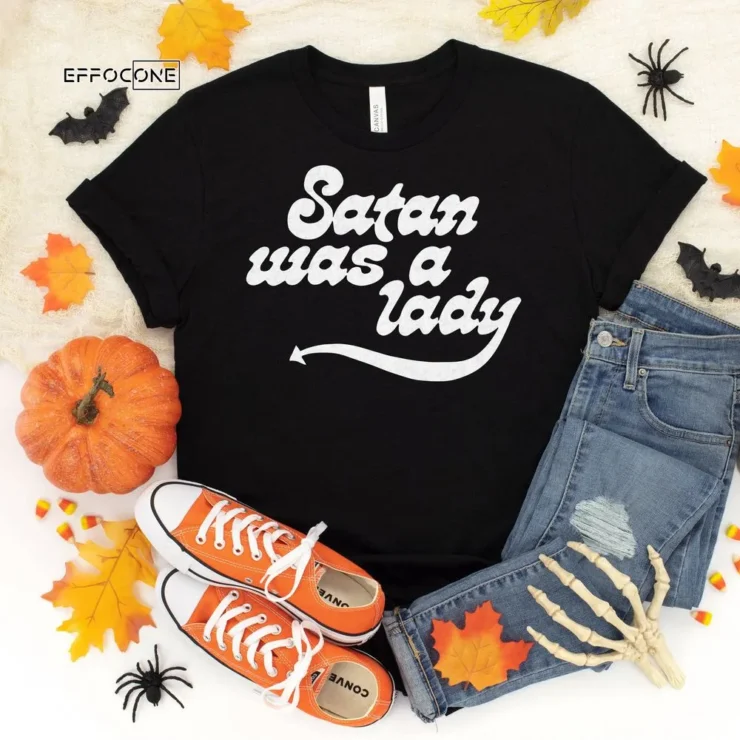 Satan Was a Lady, Halloween Shirt, Trick or Treat t-shirt, Funny Halloween Shirt, Sexy Halloween T shirt