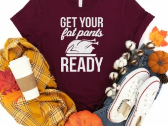 Get your fat pants ready Thanksgiving Shirt, Thanksgiving t shirt womens, funny Thanksgiving 2021 t-shirts long sleeve