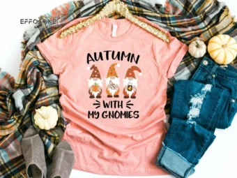 Autumn with my Gnomies Shirt, Fall Gnomes Shirt, Fall Pumpkin T-Shirt, Thanksgiving Shirt, Fall Tshirt, Pumpkin Shirt, Gnomes Shirt