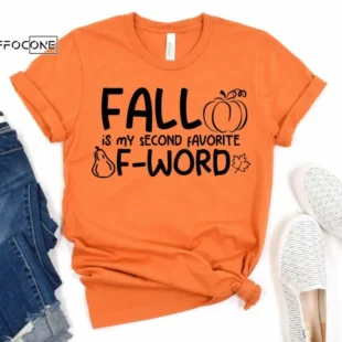 Fall is my Second Favorite F Word Shirt, Pumpkin Fall Shirt, Fall Shirt, Thanksgiving Tee, Pumpkin Shirt, Fall Tshirt, Fall Time, Fall