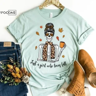 Just a Girl Who Loves Fall Skeleton Shirt, Fall Leopard Shirt, Thanksgiving Shirt, Fall Tshirt, Pumpkin Shirt, Shirts for Fall, Fall T-shirt