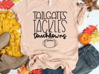 Tailgates Tackles Touchdowns, Football Shirt, Football Tshirt, Fall Shirt, Fall Tshirt, Football Tee