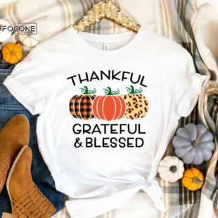 Thankful Grateful and Blessed Fall Shirt, Fall Pumpkin T-Shirt, Thanksgiving Shirt, Fall Tshirt, Thankful Shirt, Thanksgiving Tee