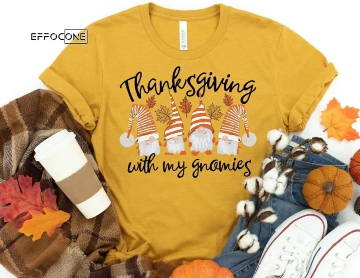 Thanksgiving With My Gnomies Shirt, Fall Pumpkin T-Shirt, Thanksgiving Shirt, Fall Tshirt, Pumpkin Shirt, Thanksgiving Tee