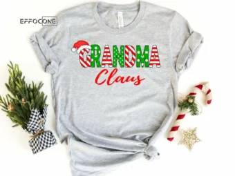 Grandma Claus Shirt, Grandma Christmas Shirt, Grandma Christmas T-Shirt, Holiday Shirt, Christmas Gift, Matching Family Christmas Shirts