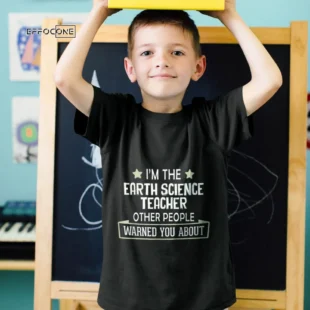 Funny Earth Science Teacher Shirt – Warned you About