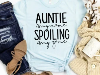 Auntie is my Name Spoiling is my Game Shirt Aunt Shirt Aunt