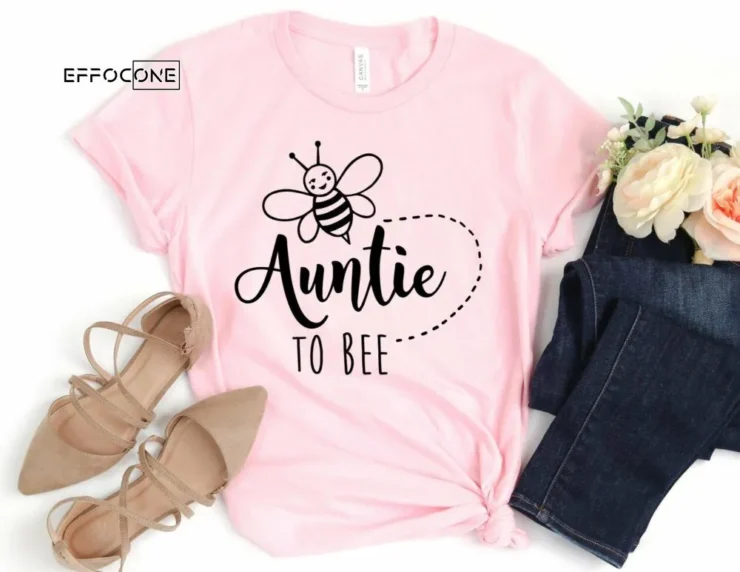 Auntie to Bee Shirt Promoted to Auntie Best Auntie Ever