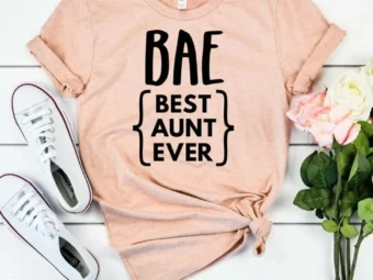 BAE Best Aunt Ever Shirt, Aunt Shirt, Auntie Shirt