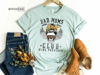 Bad Moms Club Shirt Wine Provided Mom Shirt Mama Shirt