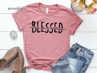 Blessed Mama Shirt Funny Mom Shirt Mama Shirt First