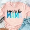 Blue Soon to be Mama Shirt New Mom Shirt Gift for Wife