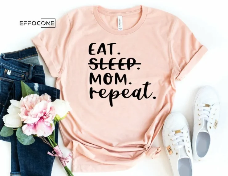 Eat Mom Repeat Shirt Funny Mom Shirt Mama Shirt First
