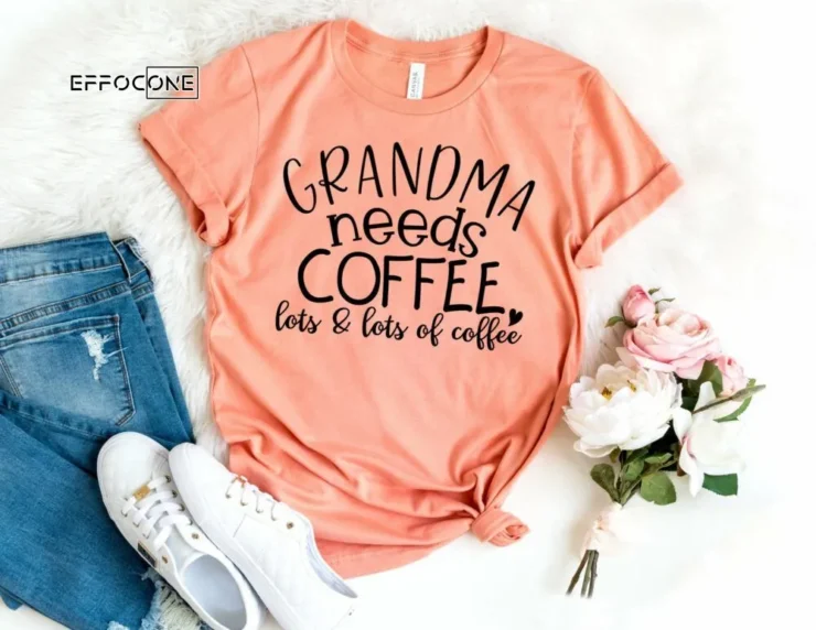 Grandma Needs Coffee Shirt Grandma Shirt Promoted to