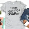 I Love my Ungrateful Children Funny Mom Shirt Gift for