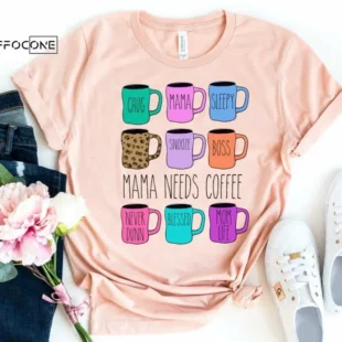 Mama Needs Coffee Shirt Coffee Mama Shirt Funny Mom Shirt