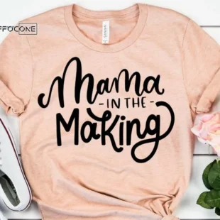 Mama in the Making Mama Shirts Mom