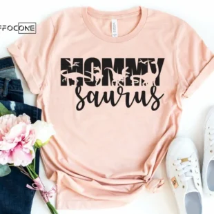 Mommy Saurus Shirt Funny Mom Shirt Mom Dinosaur Shirt