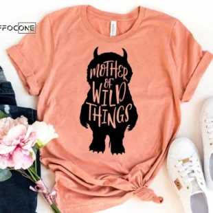 Mother of Wild Things Shirt Funny Mom Shirt Mama Shirt