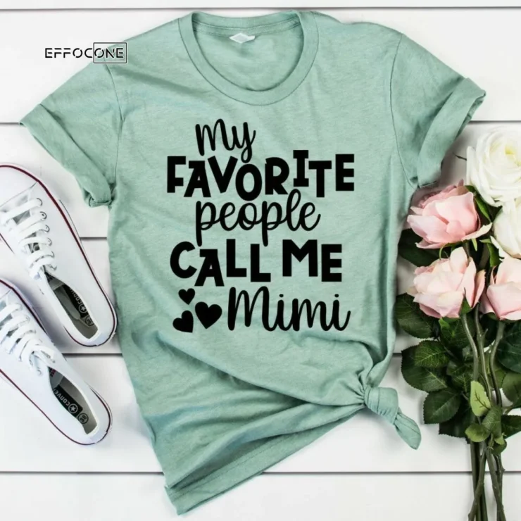 My Favorite People Call me Mimi Shirt. Blessed Mimi shirt.