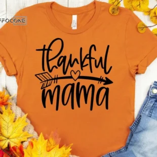 Thankful Mama Shirt Thanksgiving Mom Shirt Mama Shirt