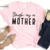 Tough as a Mother Shirt Motherhood Shirt Gift for Wife