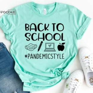 Back to School Pandemicstyle, Kindergarten Teacher Tee