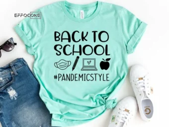 Back to School Pandemicstyle, Kindergarten Teacher Tee