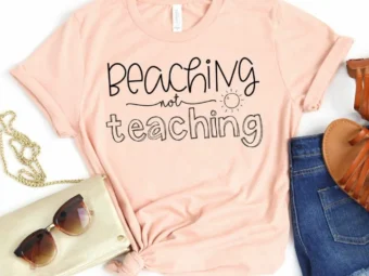 Beaching not Teaching Shirt, Teacher Vacation Shirt