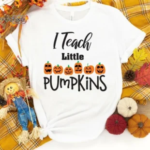 I Teach Little Pumpkins Shirt, Kindergarten Teacher Tee