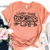 Living That Teacher Life Shirt, Kindergarten Teacher Tee