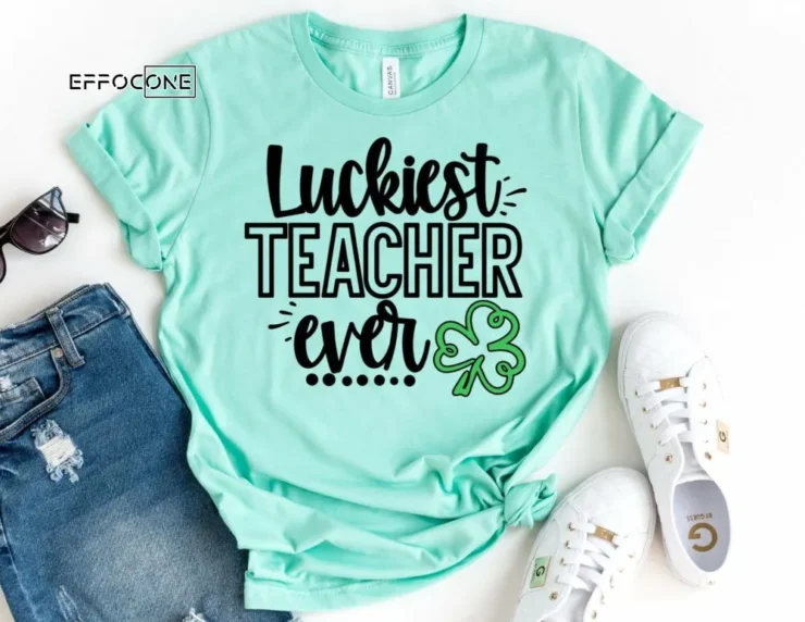 Luckiest Teacher Ever, Teacher St Patricks Day Shirt