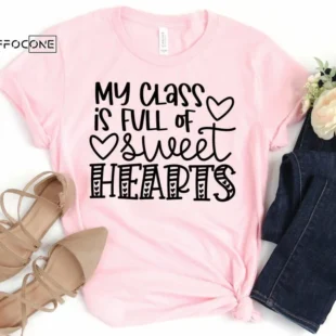 My Class is Full of Sweet Hearts, Kindergarten Teacher Tee