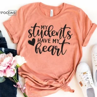 My Students Have My Heart, Kindergarten Teacher Tee