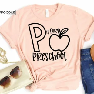 P is for Preschool, Preschool Teacher Tee, Teacher Shirt