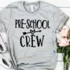 Pre-School Crew, Kindergarten Teacher Tee, Teacher Shirt