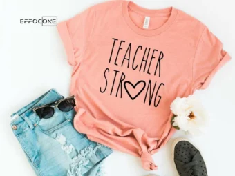 Teacher Strong, Kindergarten Teacher Tee, Teacher Shirt