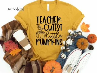 Teacher To The Cutest Little Pumpkins Shirt, Kindergarten