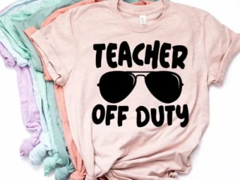 Teacher off Duty Shirt, Teacher Vacation Shirt