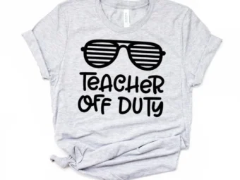 Teacher off Duty, Teacher Vacation Shirt, Kindergarten