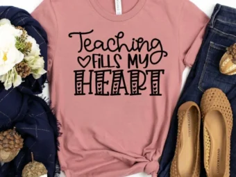 Teaching Fill my Heart Shirt, Kindergarten Teacher Tee