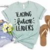 Teaching Future Leaders, Kindergarten Teacher Tee