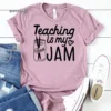 Teaching is My Jam Shirt, Kindergarten Teacher Tee