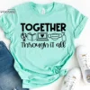 Together Through it All, Kindergarten Teacher Tee