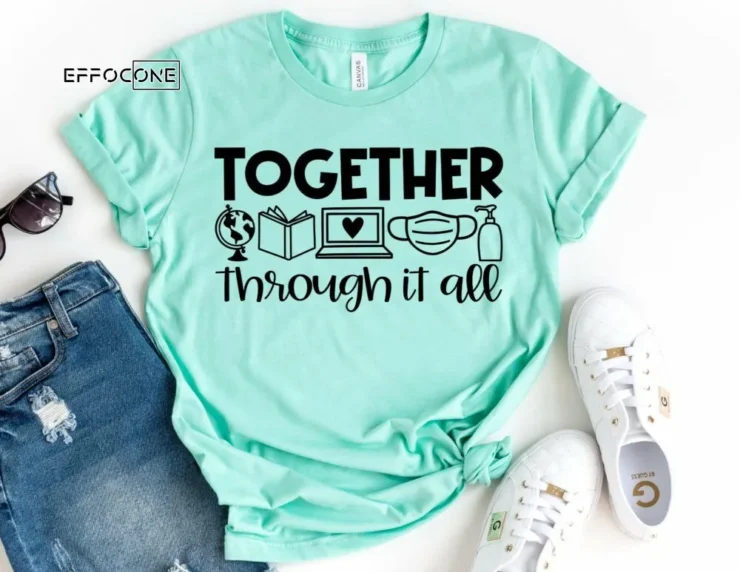 Together Through it All, Kindergarten Teacher Tee