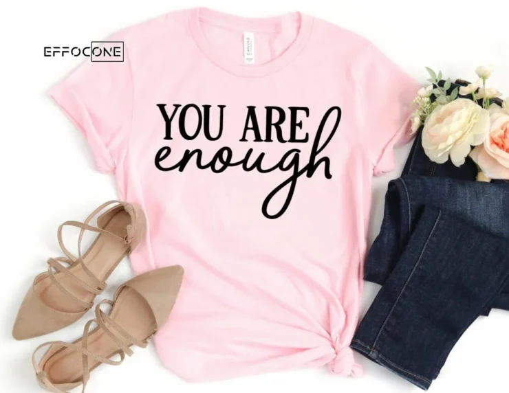 You are Enough, Kindergarten Teacher Tee, Teacher Shirt