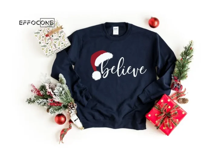 Believe Christmas Sweatshirt Christmas Believe Shirt