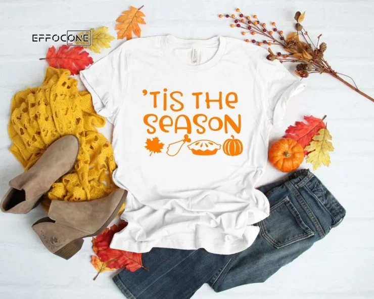 Tis The Season Thanksgiving Shirt Thanksgiving Family Shirt