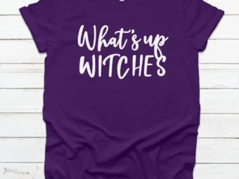 What's Up Witches Halloween Tee, Halloween Shirt, Trick or Treat t-shirt, Funny Halloween Shirt, Sexy Halloween Shirt Squad Halloween Shirt